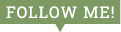 FOLLOW ME!